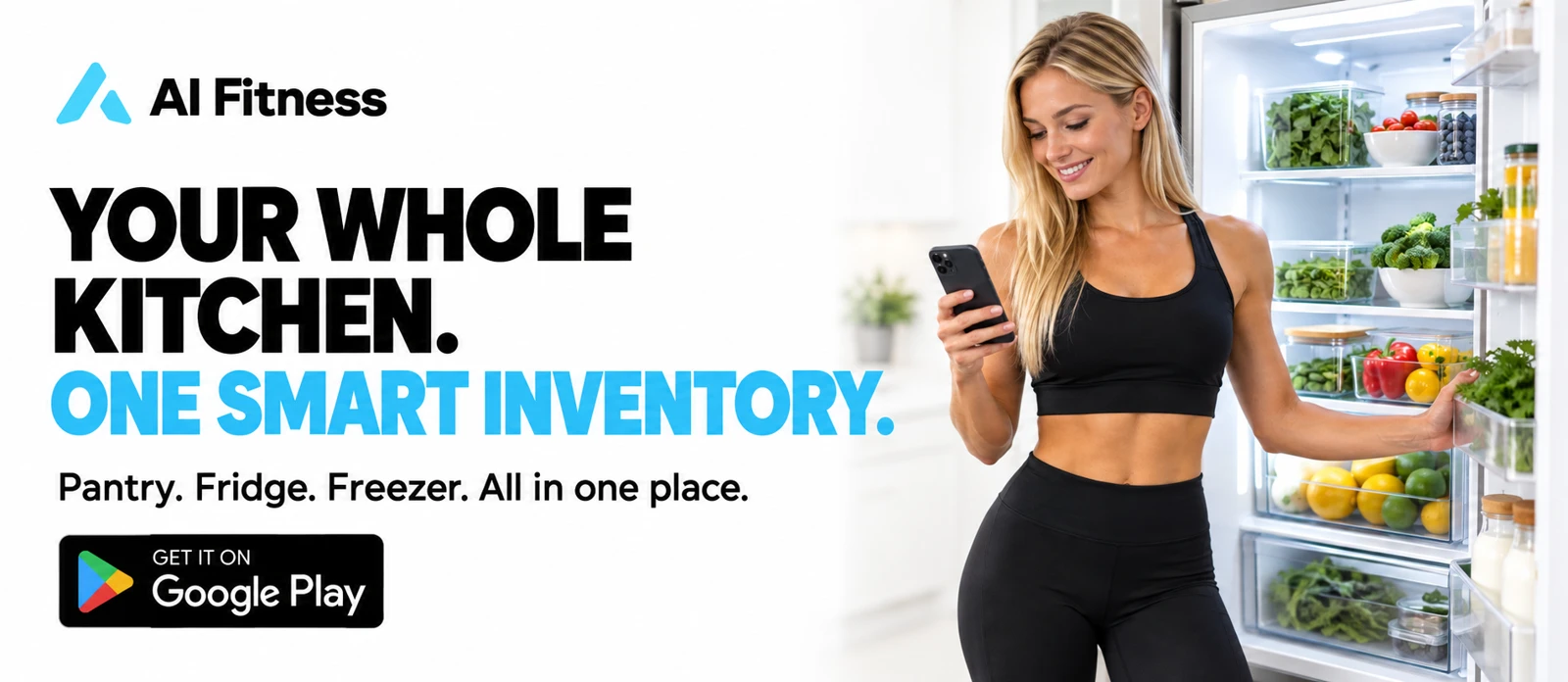 A woman using AI Fitness beside her stocked fridge. Your whole kitchen. One smart inventory. Pantry, fridge and freezer in one place.